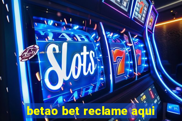 betao bet reclame aqui